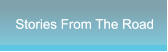 Stories From The Road Stories From The Road