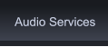 Audio Services Audio Services