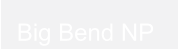 Big Bend NP